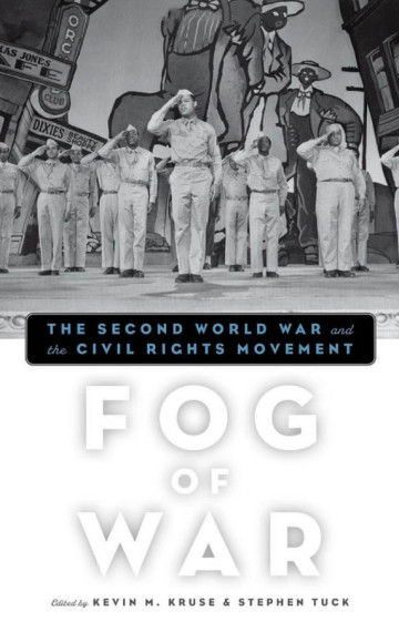 Fog of War: The Second World War and the Civil Rights Movement